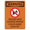 Signmission OSHA WARNING Sign, Treated W/ Cayenne W/ Symbol, 14in X 10in Aluminum, 10" W, 14" L, Portrait OS-WS-A-1014-V-13572 - alternate 1